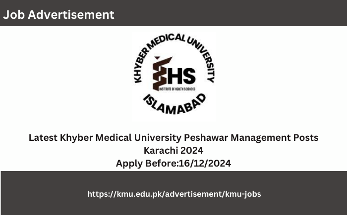 Latest Posts at Khyber Medical University Peshawar Management  Karachi 2024